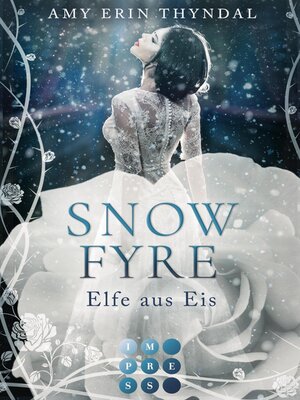 cover image of SnowFyre. Elfe aus Eis (Königselfen-Reihe 1)